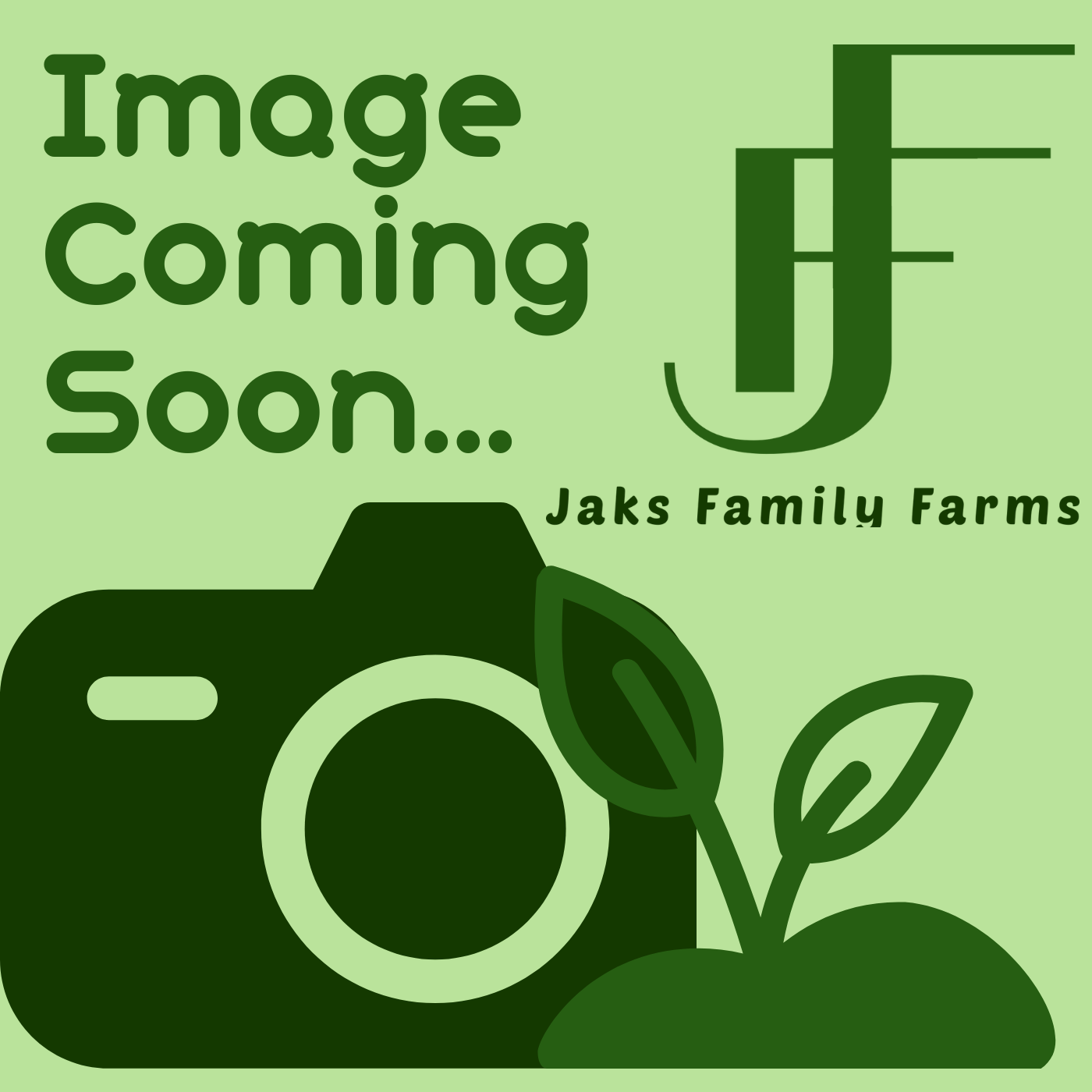 Image Coming Soon - Jaks Family Farms